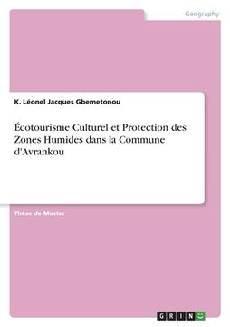 portada Écotourisme Culturel et Protection des Zones Humides dans la Commune d'Avrankou (en Francés)
