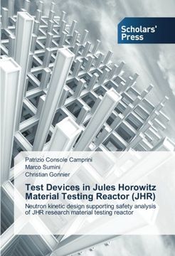 portada Test Devices in Jules Horowitz Material Testing Reactor (JHR): Neutron kinetic design supporting safety analysis of JHR research material testing reactor