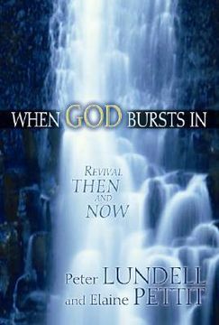portada when god bursts in: revival then and now (en Inglés)