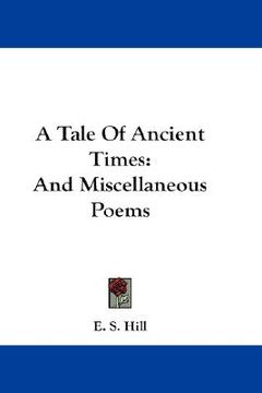 portada a tale of ancient times: and miscellaneous poems (en Inglés)