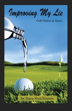 portada Improving My Lie: Golf Fiction in Verse