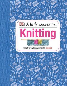 portada A Little Course in Knitting (en Inglés)