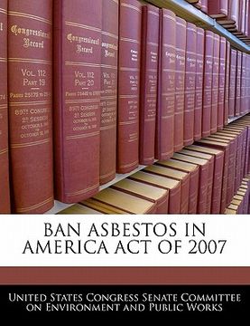 portada ban asbestos in america act of 2007 (en Inglés)