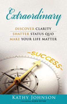 portada Extraordinary: Discover Clarity, Shatter Status Quo, Make Your Life Matter (in English)