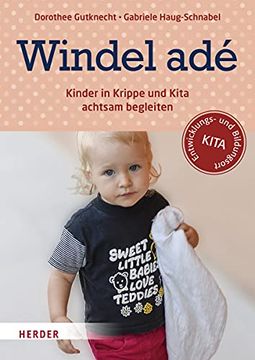 portada Windel Adé: Kinder in Krippe und Kita Achtsam Begleiten (en Alemán)