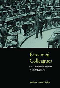 portada Esteemed Colleagues: Civility and Deliberation in the U. S. Senate (en Inglés)