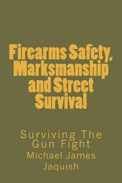 portada firearms safety, marksmanship and street survival