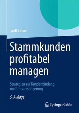 portada Stammkunden Profitabel Managen: Strategien zur Kundenbindung und Umsatzsteigerung (en Alemán)