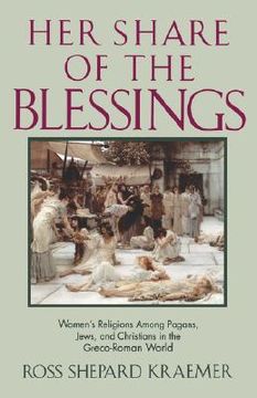 portada her share of the blessings: women's religions among pagans, jews, and christians in the greco-roman world (en Inglés)