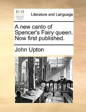 portada a new canto of spencer's fairy queen. now first published.