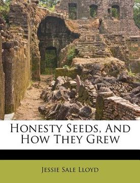 portada honesty seeds, and how they grew (en Inglés)