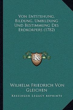 portada Von Entstehung, Bildung, Umbildung Und Bestimmung Des Erdkorpers (1782) (en Alemán)