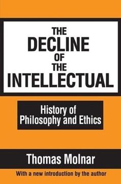 portada The Decline of the Intellectual (en Inglés)