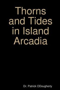 portada Thorns and Tides in Island Arcadia (en Inglés)
