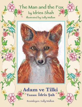 portada The Man and the Fox / Adam ve Tilki: Bilingual English-Turkish Edition / İngilizce-Türkçe İki Dilli Baskı