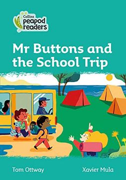 portada Level 3 – mr Buttons and the School Trip (Collins Peapod Readers) (en Inglés)