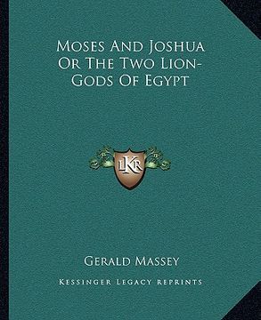 portada moses and joshua or the two lion-gods of egypt (in English)