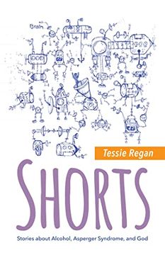 portada Shorts: Stories about Alcohol, Asperger Syndrome, and God
