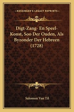 portada Digt-Zang- En Speel-Konst, Soo Der Ouden, Als Byzonder Der Hebreen (1728)