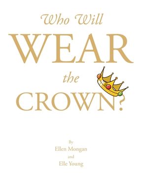 portada Who Will Wear the Crown?