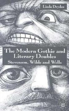 portada the modern gothic and literary doubles: stevenson, wilde and wells (en Inglés)