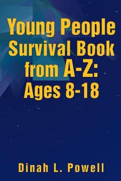 portada Young People Survival Book from A-Z: Ages 8-18 (en Inglés)