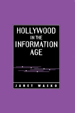 portada Hollywood in the Information Age: Beyond the Silver Screen