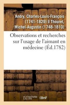 portada Observations Et Recherches Sur l'Usage de l'Aimant En Médecine (en Francés)