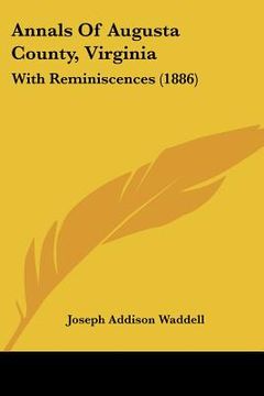 portada annals of augusta county, virginia: with reminiscences (1886) (in English)