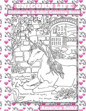 portada UNICORN LIFE Children's and Adult Coloring Book: UNICORN LIFE Children's and Adult Coloring Book (en Inglés)