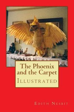 portada The Phoenix and the Carpet: Illustrated (en Inglés)