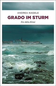 portada Grado im Sturm: Ein Adria Krimi (en Alemán)