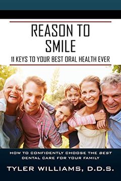 portada Reason to Smile: 11 Keys to Your Best Oral Health Ever (en Inglés)