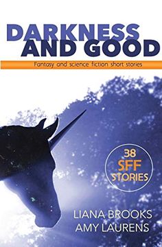 portada Darkness and Good: Science Fiction and Fantasy Short Stories (en Inglés)