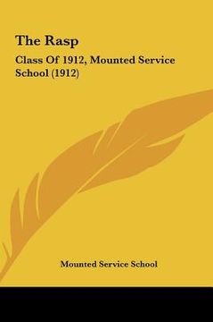 portada the rasp the rasp: class of 1912, mounted service school (1912) (en Inglés)