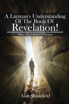 portada A Layman's Understanding Of The Book Of Revelation! (en Inglés)