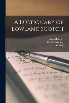 portada A Dictionary of Lowland Scotch (en Inglés)