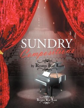portada Sundry Compositions by Kristen Kay Land (en Inglés)