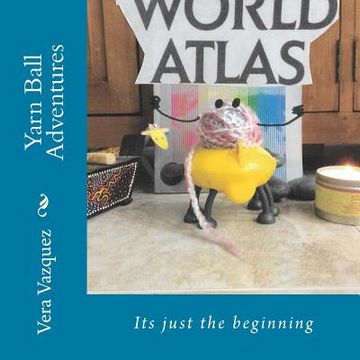 portada Yarn Ball Adventures: It's just the beginning (en Inglés)