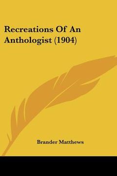 portada recreations of an anthologist (1904) (en Inglés)