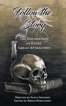 portada Follow The Story: The Foundation of Every Great Attraction (in English)