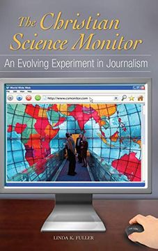portada The Christian Science Monitor: An Evolving Experiment in Journalism (in English)