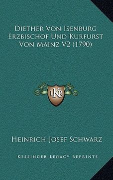 portada Diether Von Isenburg Erzbischof Und Kurfurst Von Mainz V2 (1790) (en Alemán)