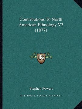 portada contributions to north american ethnology v3 (1877)