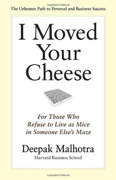 portada I Moved Your Cheese: For Those who Refuse to Live as Mice in Someone Elses Maze (bk Business) 