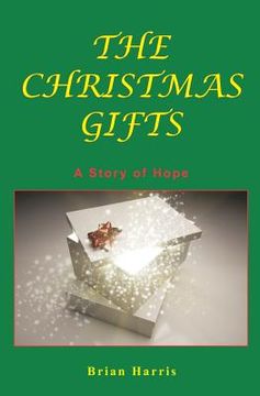 portada The Christmas Gifts: A Story of Hope (en Inglés)