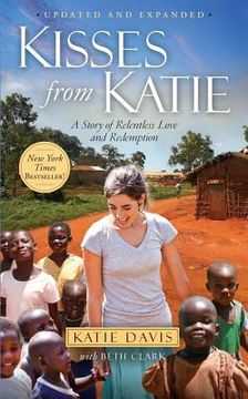 portada Kisses from Katie: A Story of Relentless Love and Redemption