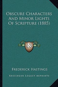 portada obscure characters and minor lights of scripture (1885) (in English)