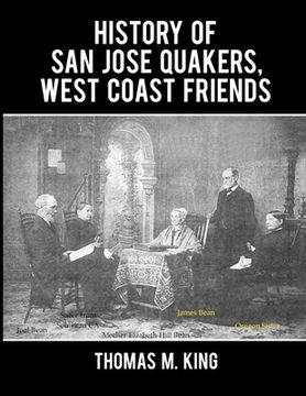 portada History of San Jose Quakers, West Coast Friends (in English)