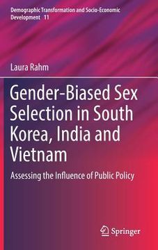 portada Gender-Biased Sex Selection in South Korea, India and Vietnam: Assessing the Influence of Public Policy (en Inglés)
